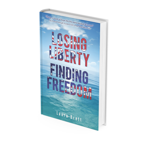 Losing Liberty Finding Freedom